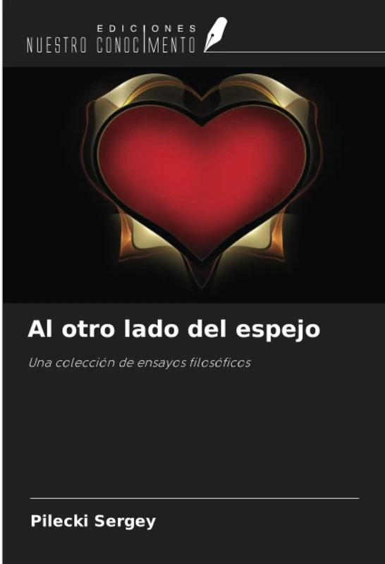 Al otro lado del espejo: Una colección de ensayos filosóficos