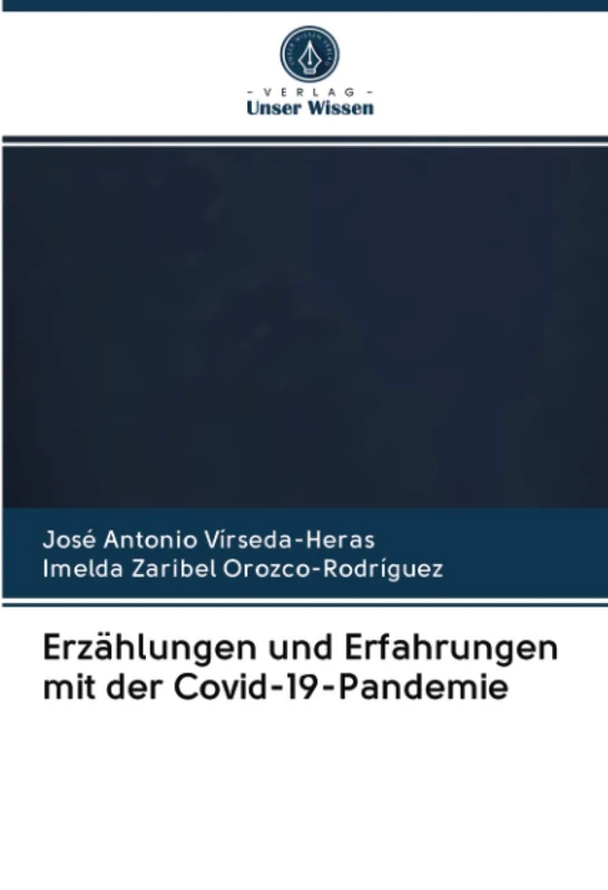 Erzählungen und Erfahrungen mit der Covid-19-Pandemie