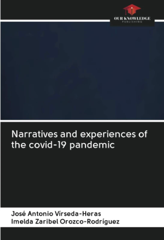 Narratives and experiences of the covid-19 pandemic
