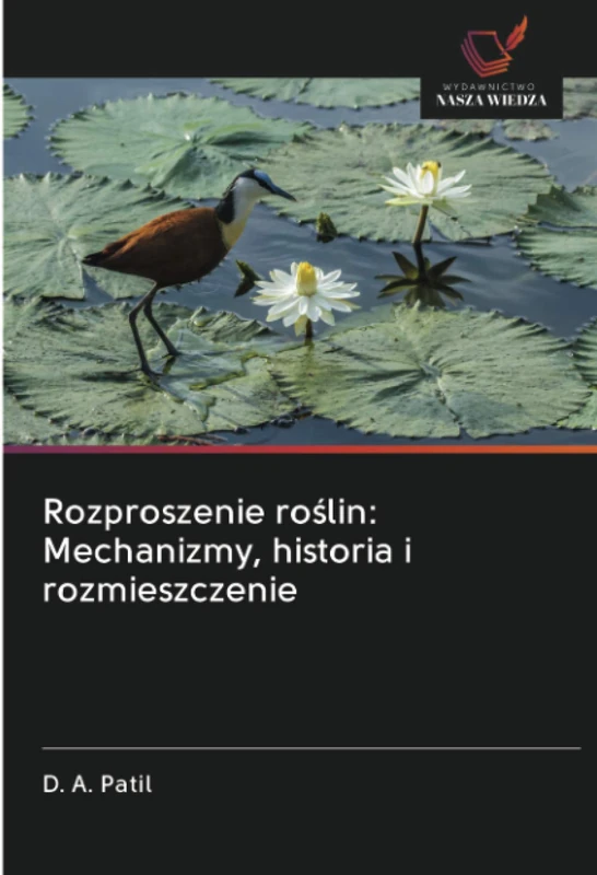 Rozproszenie roślin: Mechanizmy, historia i rozmieszczenie