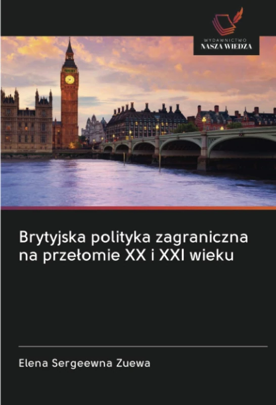 Brytyjska polityka zagraniczna na przełomie XX i XXI wieku - Image 1