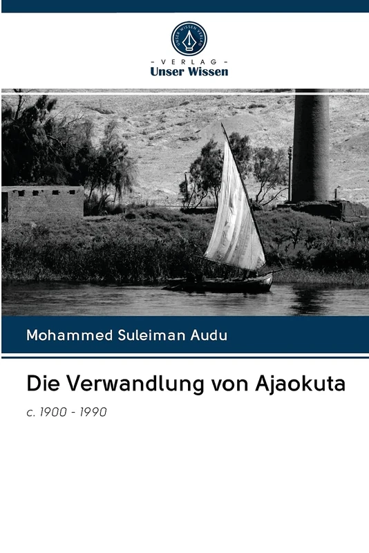 Die Verwandlung von Ajaokuta: c. 1900 - 1990 - Image 1