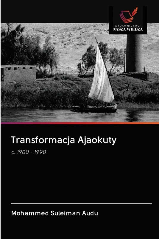 Transformacja Ajaokuty: c. 1900 - 1990
