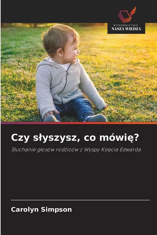 Czy słyszysz, co mówię?: Słuchanie głosów rodziców z Wyspy Księcia Edwarda