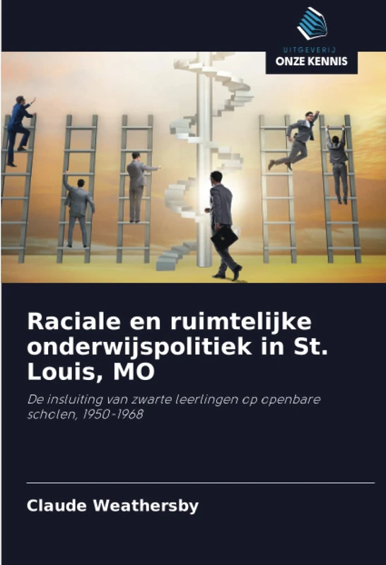 Raciale en ruimtelijke onderwijspolitiek in St. Louis, MO: De insluiting van zwarte leerlingen op openbare scholen, 1950-1968