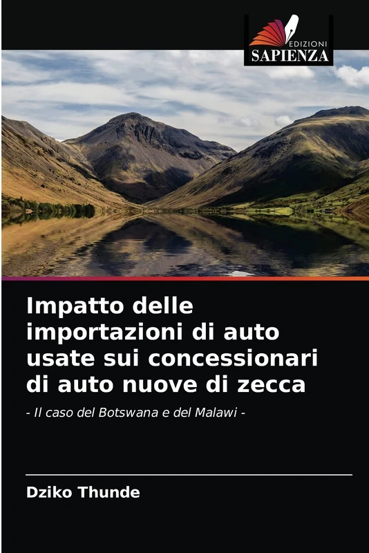 Impatto delle importazioni di auto usate sui concessionari di auto nuove di zecca: - Il caso del Botswana e del Malawi -