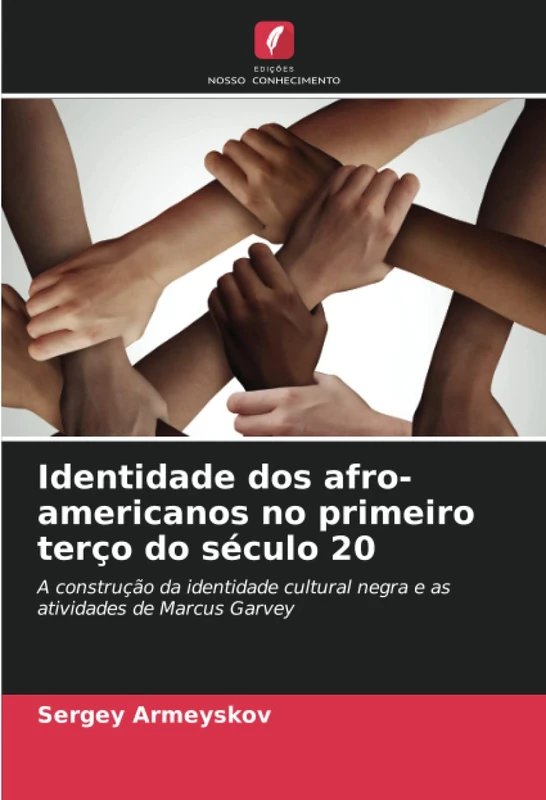 Identidade dos afro-americanos no primeiro terço do século 20: A construção da identidade cultural negra e as atividades de Marcus Garvey