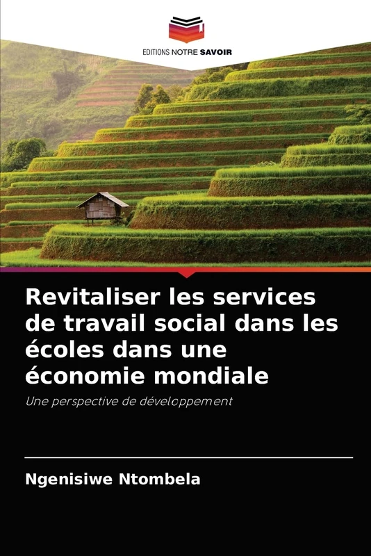Revitaliser les services de travail social dans les écoles dans une économie mondiale: Une perspective de développement