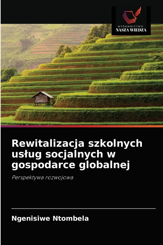 Rewitalizacja szkolnych usług socjalnych w gospodarce globalnej: Perspektywa rozwojowa