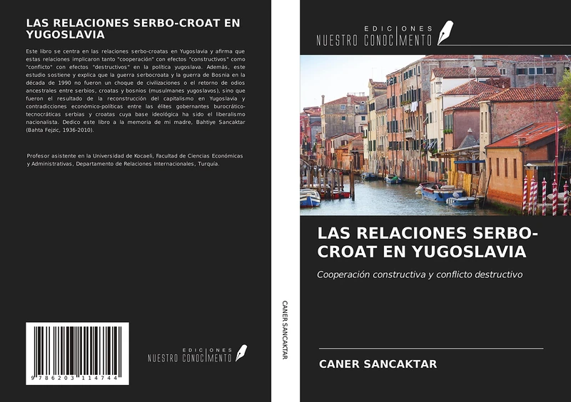 LAS RELACIONES SERBO-CROAT EN YUGOSLAVIA: Cooperación constructiva y conflicto destructivo