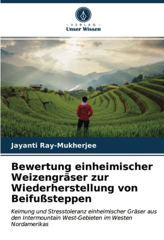 Bewertung einheimischer Weizengräser zur Wiederherstellung von Beifußsteppen: Keimung und Stresstoleranz einheimischer Gräser aus den Intermountain West-Gebieten im Westen Nordamerikas