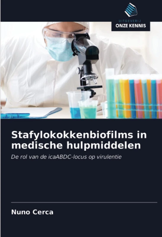 Stafylokokkenbiofilms in medische hulpmiddelen: De rol van de icaABDC-locus op virulentie