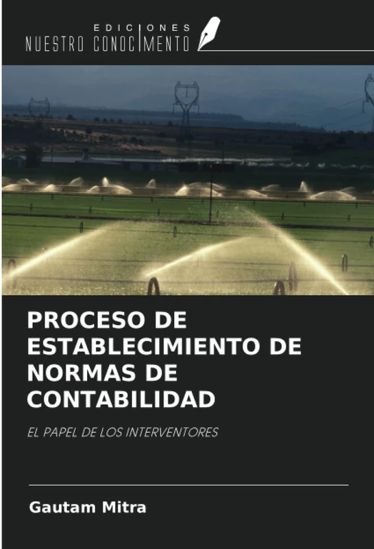 PROCESO DE ESTABLECIMIENTO DE NORMAS DE CONTABILIDAD: EL PAPEL DE LOS INTERVENTORES