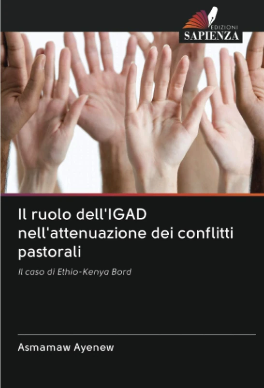 Il ruolo dell'IGAD nell'attenuazione dei conflitti pastorali: Il caso di Ethio-Kenya Bord