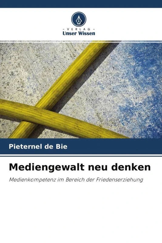 Mediengewalt neu denken: Medienkompetenz im Bereich der Friedenserziehung