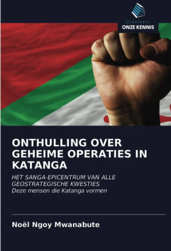 ONTHULLING OVER GEHEIME OPERATIES IN KATANGA: HET SANGA-EPICENTRUM VAN ALLE GEOSTRATEGISCHE KWESTIESDeze mensen die Katanga vormen