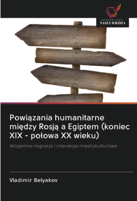 Powiązania humanitarne między Rosją a Egiptem (koniec XIX - połowa XX wieku): Wzajemna migracja i interakcje międzykulturowe - Image 1