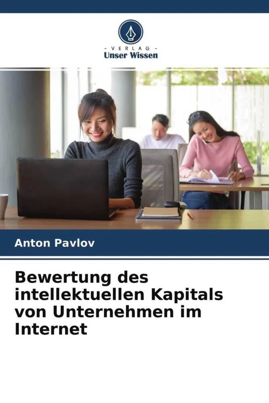 Bewertung des intellektuellen Kapitals von Unternehmen im Internet