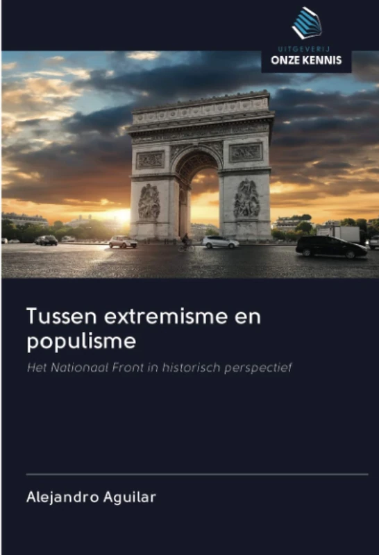 Tussen extremisme en populisme: Het Nationaal Front in historisch perspectief