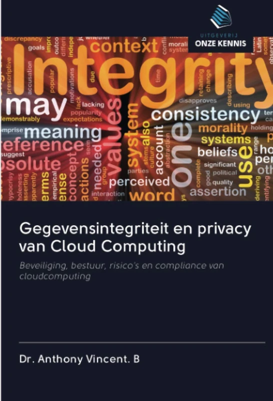 Gegevensintegriteit en privacy van Cloud Computing: Beveiliging, bestuur, risico's en compliance van cloudcomputing