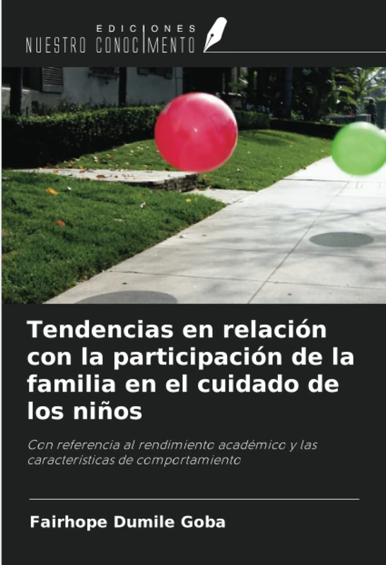 Tendencias en relación con la participación de la familia en el cuidado de los niños: Con referencia al rendimiento académico y las características de comportamiento