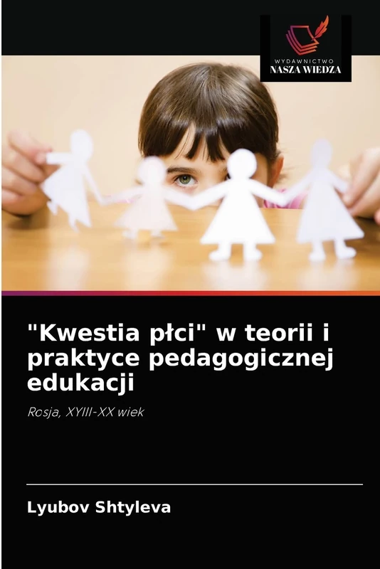 "Kwestia płci" w teorii i praktyce pedagogicznej edukacji: Rosja, XYIII-XX wiek - Image 1