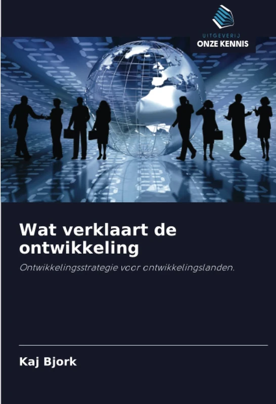 Wat verklaart de ontwikkeling: Ontwikkelingsstrategie voor ontwikkelingslanden.