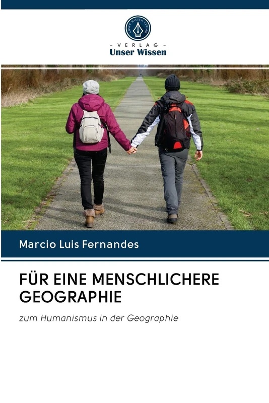 FÜR EINE MENSCHLICHERE GEOGRAPHIE: zum Humanismus in der Geographie