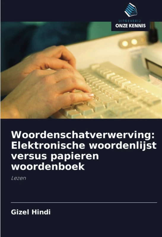 Woordenschatverwerving: Elektronische woordenlijst versus papieren woordenboek: Lezen