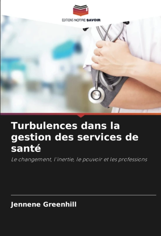 Turbulences dans la gestion des services de santé: Le changement, l'inertie, le pouvoir et les professions - Image 1