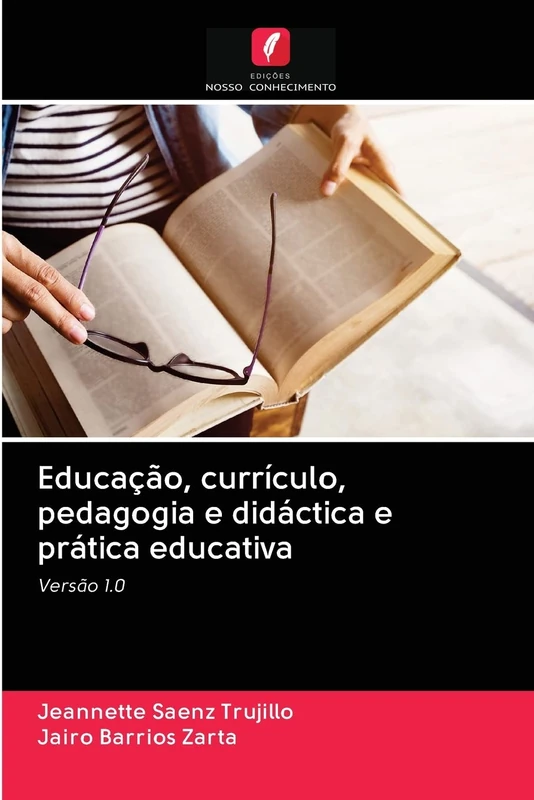 Educação, currículo, pedagogia e didáctica e prática educativa: Versão 1.0
