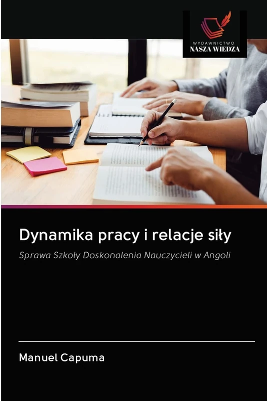 Dynamika pracy i relacje siły: Sprawa Szkoły Doskonalenia Nauczycieli w Angoli