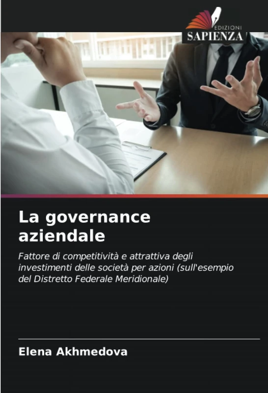 La governance aziendale: Fattore di competitività e attrattiva degli investimenti delle società per azioni (sull'esempio del Distretto Federale Meridionale)