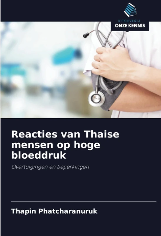 Reacties van Thaise mensen op hoge bloeddruk: Overtuigingen en beperkingen