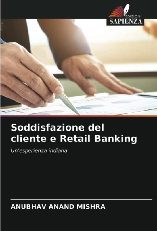 Soddisfazione del cliente e Retail Banking: Un'esperienza indiana