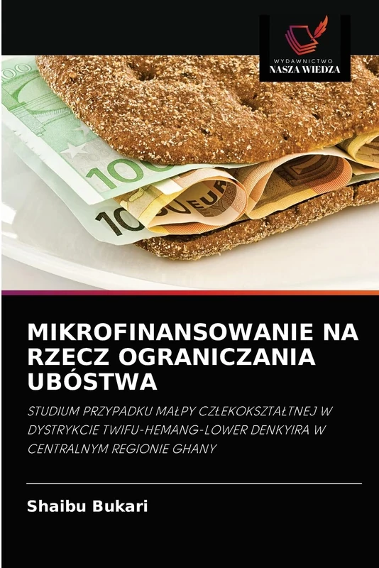 MIKROFINANSOWANIE NA RZECZ OGRANICZANIA UBÓSTWA: STUDIUM PRZYPADKU MAŁPY CZŁEKOKSZTAŁTNEJ W DYSTRYKCIE TWIFU-HEMANG-LOWER DENKYIRA W CENTRALNYM REGIONIE GHANY - Image 1
