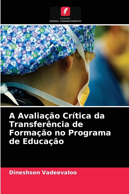A Avaliação Crítica da Transferência de Formação no Programa de Educação