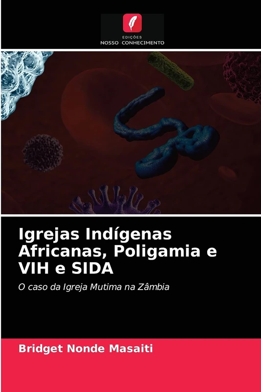 Igrejas Indígenas Africanas, Poligamia e VIH e SIDA: O caso da Igreja Mutima na Zâmbia