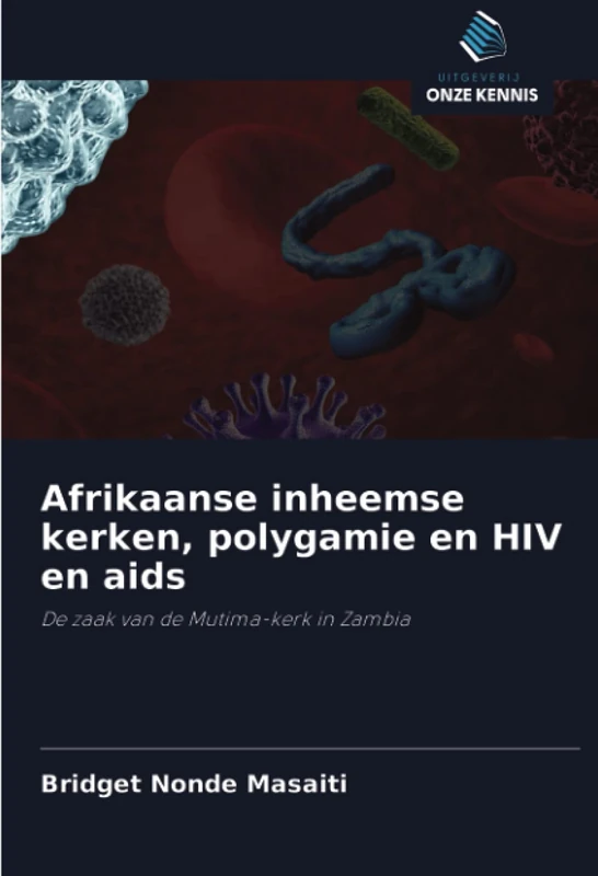 Afrikaanse inheemse kerken, polygamie en HIV en aids: De zaak van de Mutima-kerk in Zambia