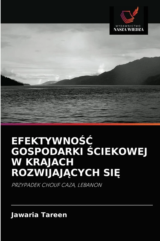 EFEKTYWNOŚĆ GOSPODARKI ŚCIEKOWEJ W KRAJACH ROZWIJAJĄCYCH SIĘ: PRZYPADEK CHOUF CAZA, LEBANON - Image 1