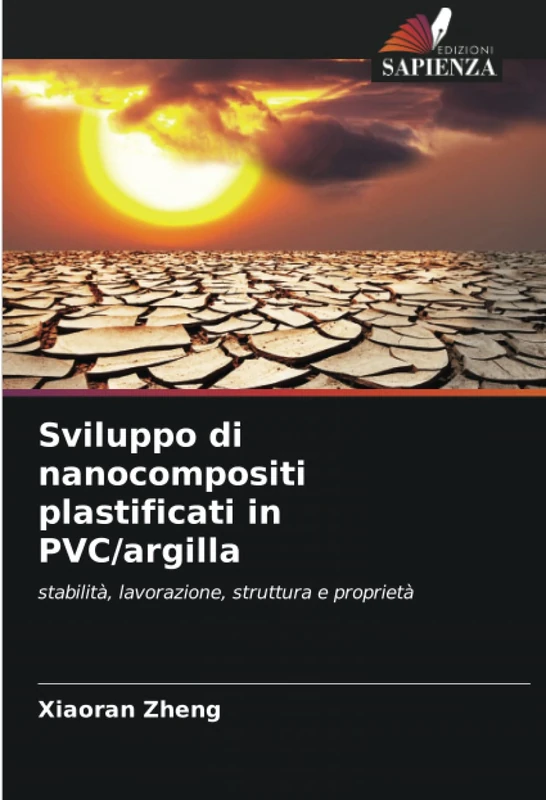 Sviluppo di nanocompositi plastificati in PVC/argilla: stabilità, lavorazione, struttura e proprietà