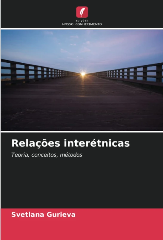 Relações interétnicas: Teoria, conceitos, métodos
