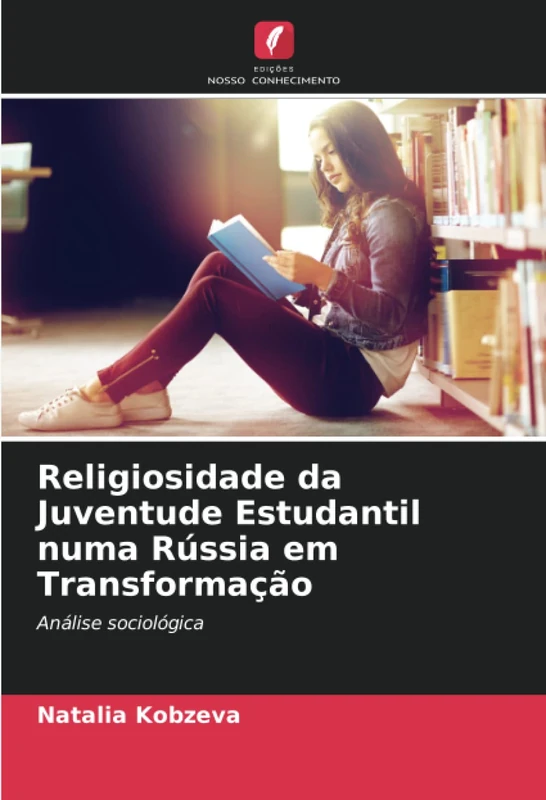 Religiosidade da Juventude Estudantil numa Rússia em Transformação: Análise sociológica