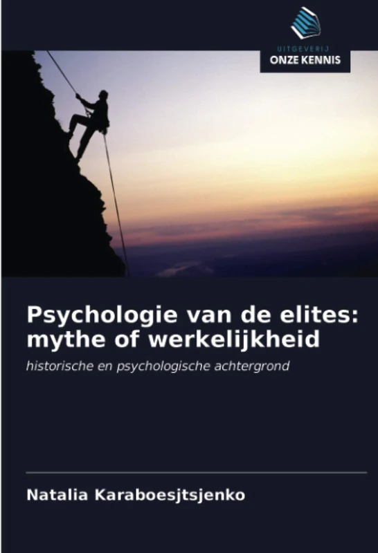 Psychologie van de elites: mythe of werkelijkheid: historische en psychologische achtergrond