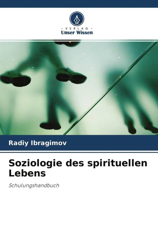 Soziologie des spirituellen Lebens: Schulungshandbuch