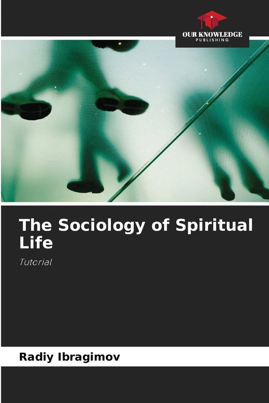 The Sociology of Spiritual Life: Tutorial
