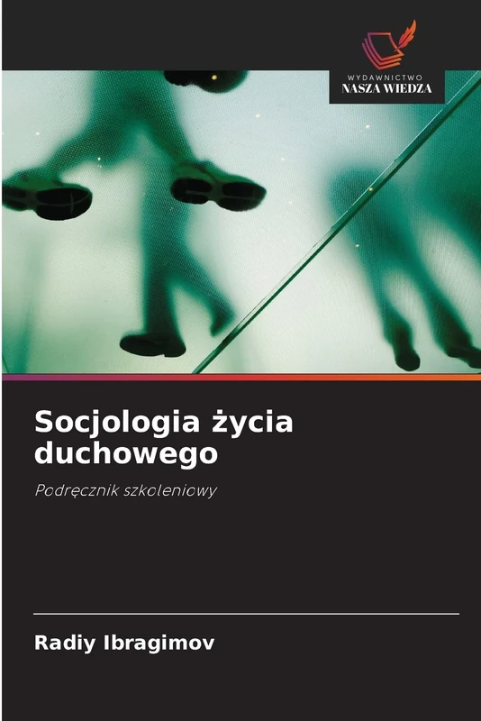 Socjologia życia duchowego: Podręcznik szkoleniowy
