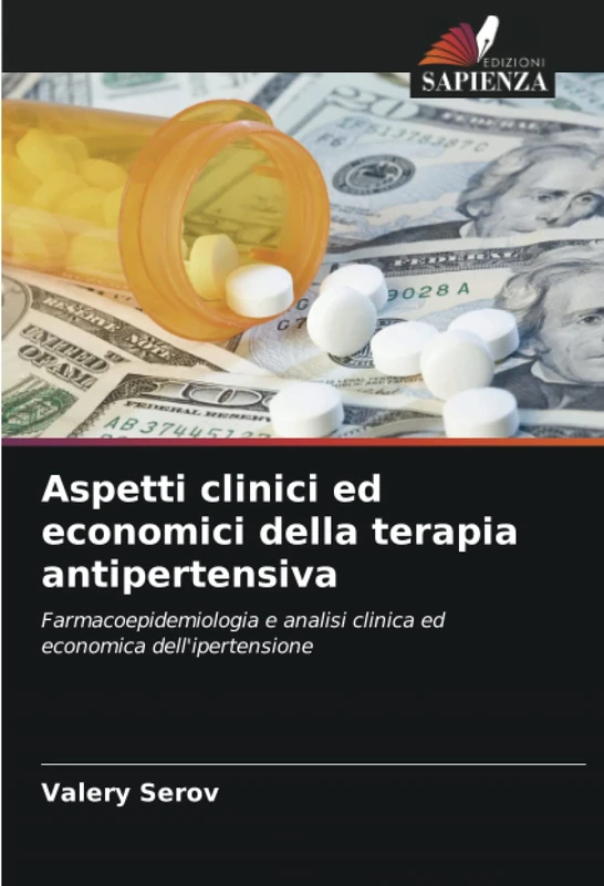 Aspetti clinici ed economici della terapia antipertensiva: Farmacoepidemiologia e analisi clinica ed economica dell'ipertensione