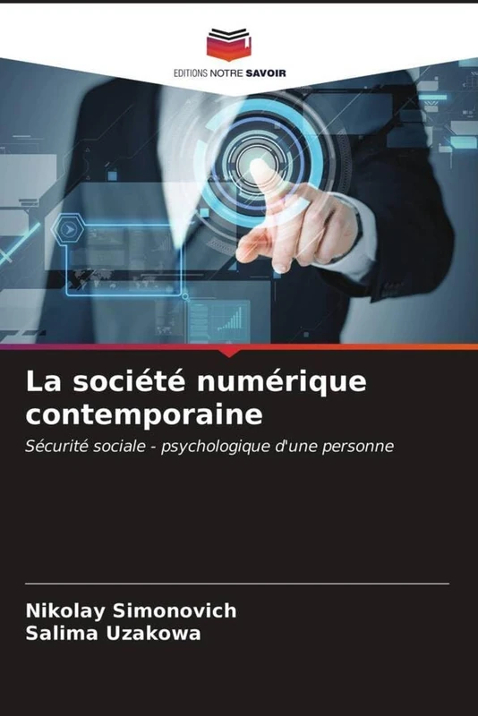La société numérique contemporaine: Sécurité sociale - psychologique d'une personne