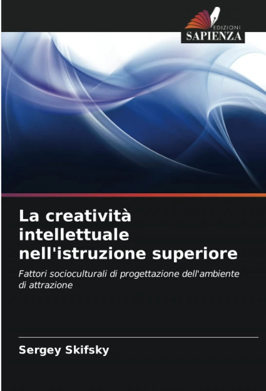 La creatività intellettuale nell'istruzione superiore: Fattori socioculturali di progettazione dell'ambiente di attrazione